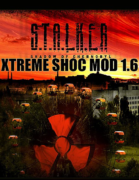 Stalker Shadow of Chernobyl Xtreme SHOC mod v1.6
